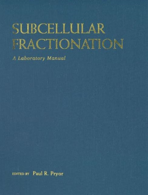 Subcellular Fractionation: A Laboratory Manual