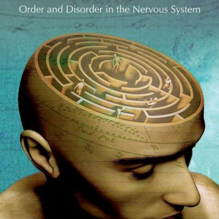 Brains and Behavior: Order and Disorder in the Nervous System: Cold Spring Harbor Symposium on Quantitative Biology LXXXIII