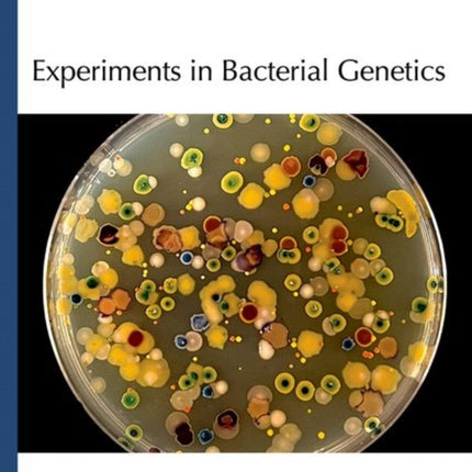 Experiments in Bacterial Genetics: A Laboratory Manual