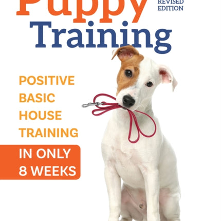Puppy Training, Revised Edition: An Owner’s Guide