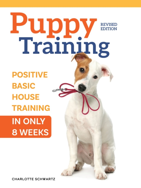 Puppy Training, Revised Edition: An Owner’s Guide