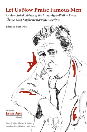 Let Us Now Praise Famous Men: An Annotated