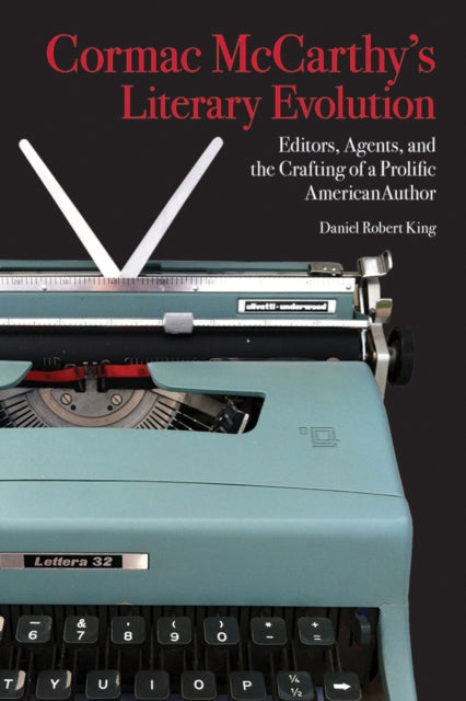 Cormac McCarthy’s Literary Evolution: Editors,