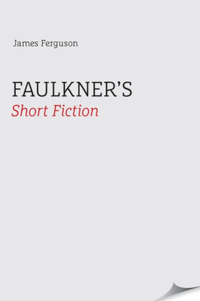 Faulkner’s Short Fiction