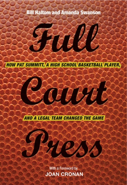 Full Court Press: How Pat Summitt, A High School