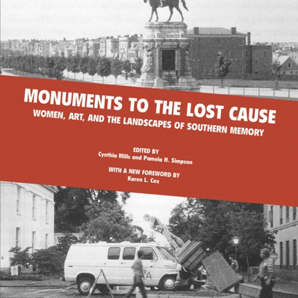 Monuments To The Lost Cause: Women, Art, And The
