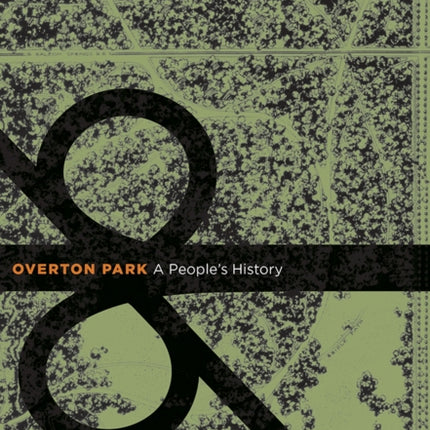 Overton Park: A People's History