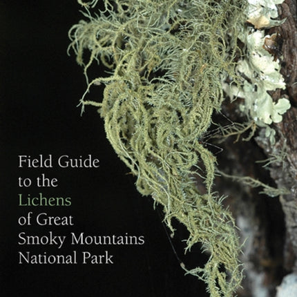 Field Guide to the Lichens of Great Smoky