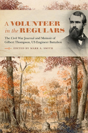 A Volunteer in the Regulars: The Civil War