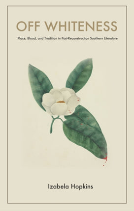 Off Whiteness: Place, Blood, and Tradition in