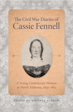 The Civil War Diaries of Cassie Fennell: A Young