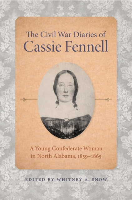 The Civil War Diaries of Cassie Fennell: A Young