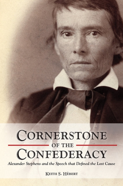 Cornerstone of the Confederacy: Alexander