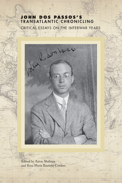 John Dos Passos's Transatlantic Chronicling:
