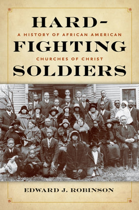 Hard-Fighting Soldiers: A History of African