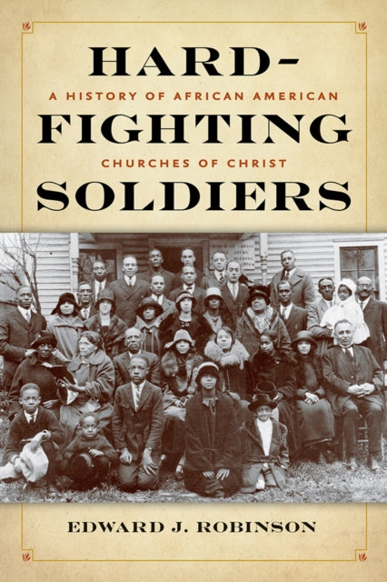 Hard-Fighting Soldiers: A History of African
