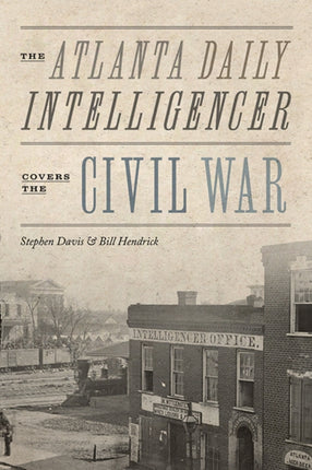 The Atlanta Daily Intelligencer Covers the Civil