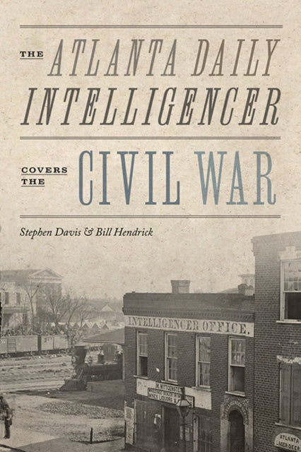 The Atlanta Daily Intelligencer Covers the Civil