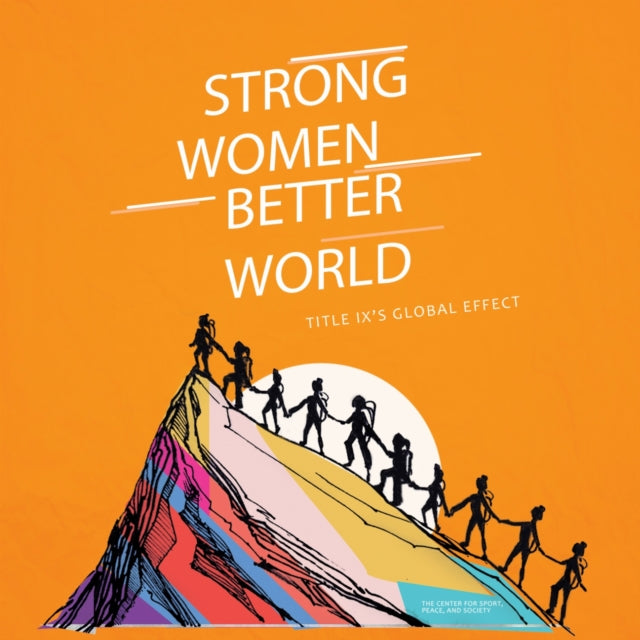 Strong Women, Better World: Title IX's Global