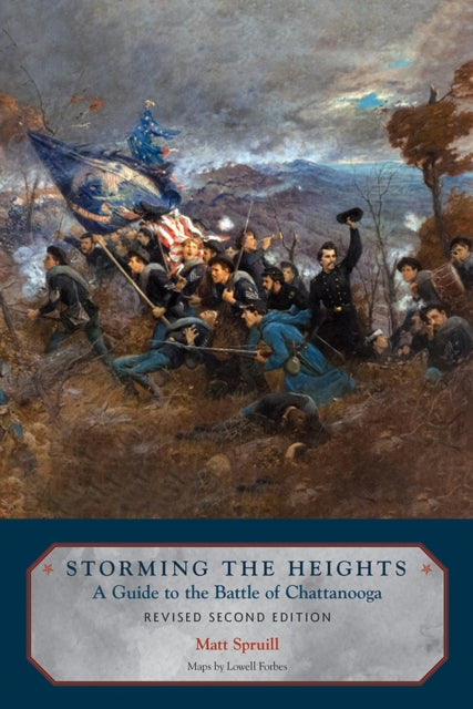 Storming The Heights: A Guide to the Battle of Chattanooga