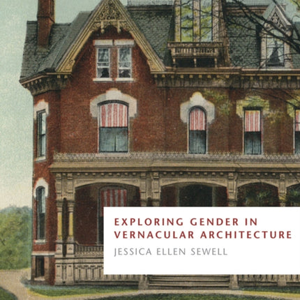 Exploring Gender in Vernacular Architecture