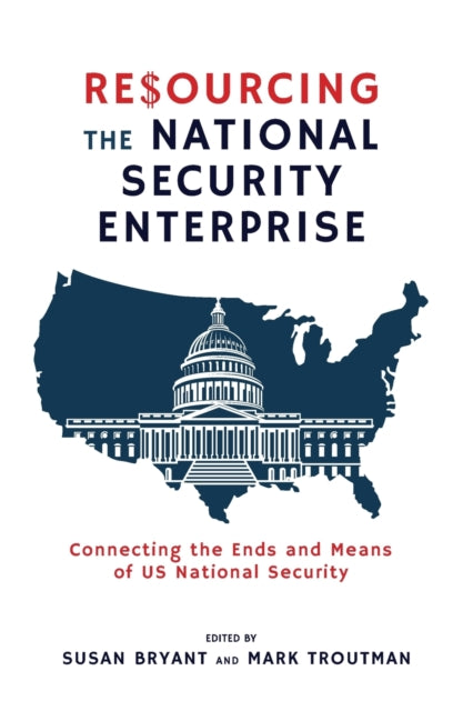 Resourcing the National Security Enterprise:
