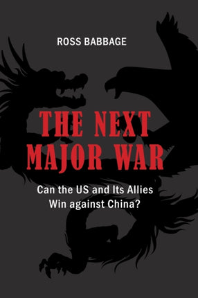The Next Major War: Can the US and its Allies Win