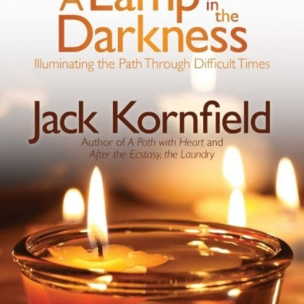 Lamp in the Darkness: Illuminating the Path Through Difficult Times