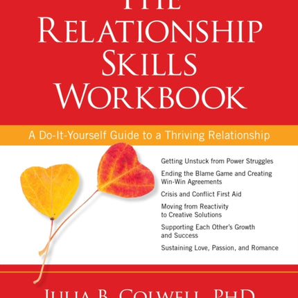 Relationship Skills Workbook: A Do-it-Yourself Guide to a Thriving Relationship