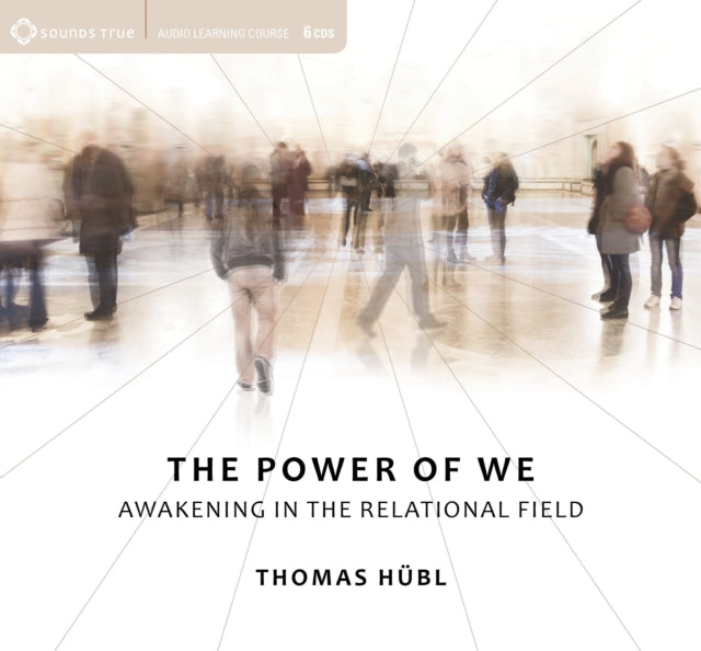 Power of We: Awakening in the Relational Field