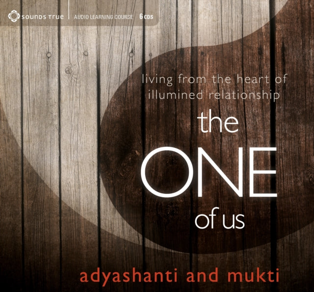 The One of Us: Living from the Heart of Awakened Relationship