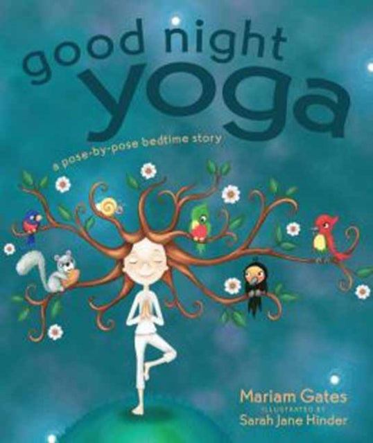 Good Night Yoga: A Pose-by-Pose Bedtime Story