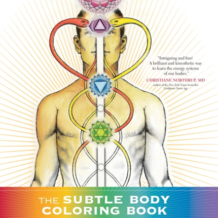 Subtle Body Coloring Book: Learn Energetic Anatomy--From the Chakras to the Meridians and More