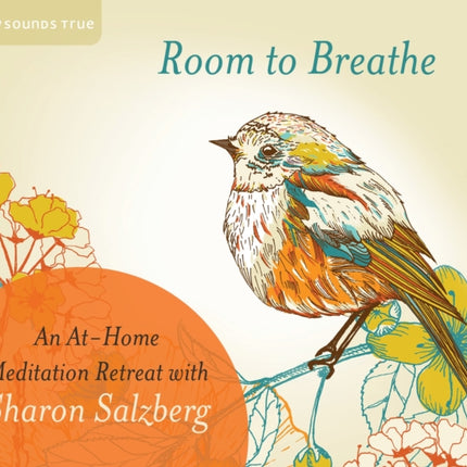 Room to Breathe: An at-Home Meditation Retreat with Sharon Salzberg