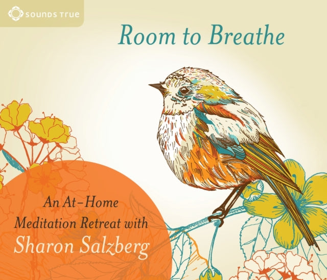 Room to Breathe: An at-Home Meditation Retreat with Sharon Salzberg