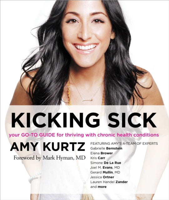 Kicking Sick: Your Go-to Guide for Thriving with Chronic Health Conditions