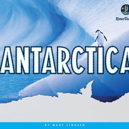 Continents of the World: Antarctica