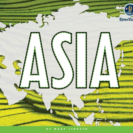 Continents of the World: Asia