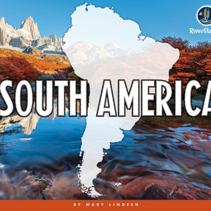 Continents of the World: South America