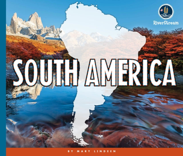 Continents of the World: South America