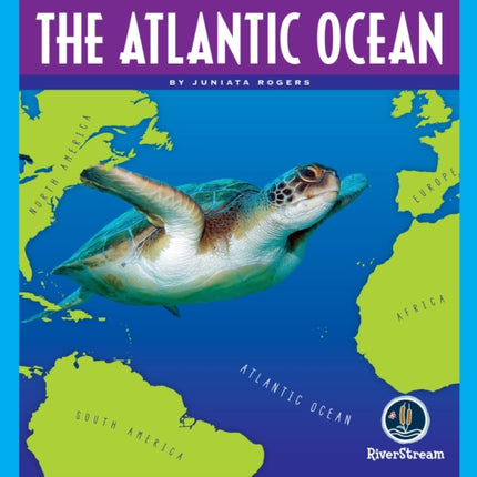 Oceans of the World: The Atlantic Ocean