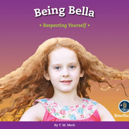 Respect!: Being Bella: Respecting Yourself