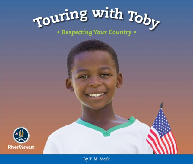 Respect!: Touring with Toby: Respecting Your Country