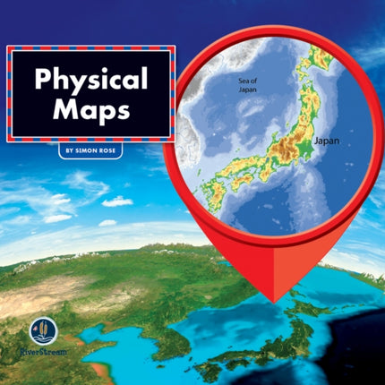 All about Maps: Physical Maps