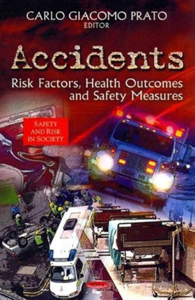 Accidents: Risk Factors, Health Outcomes & Safety Measures