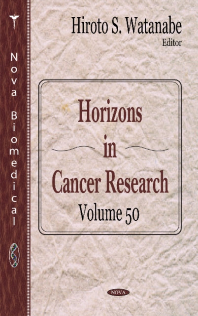 Horizons in Cancer Research: Volume 50