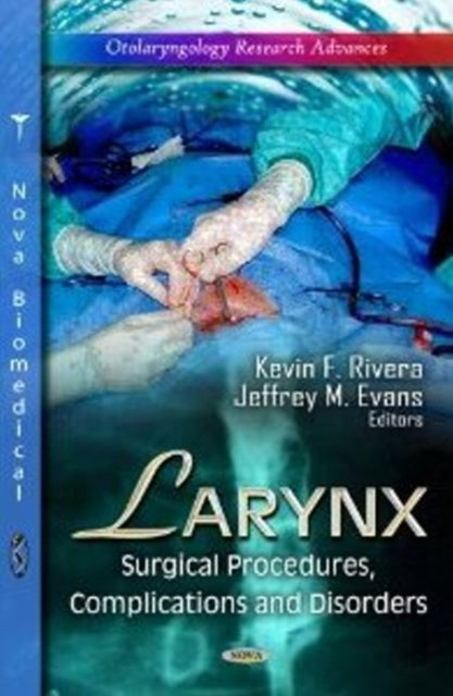 Larynx: Surgical Procedures, Complications & Disorders