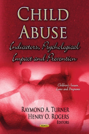 Child Abuse: Indicators, Psychological Impact & Prevention