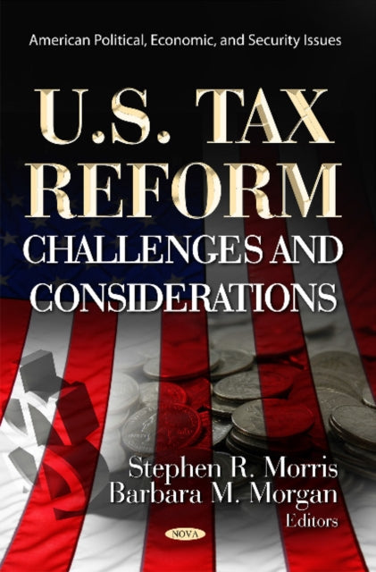 U.S. Tax Reform: Challenges & Considerations