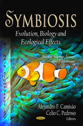 Symbiosis: Evolution, Biology & Ecological Effects